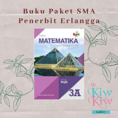 Buku Matematika Kelas Xii/12 Jilid 3A Sma Wajib - Sukino - Erlangga