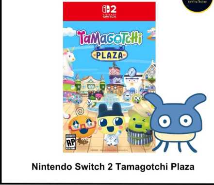 Switch 2 Tamagotchi Plaza switch 2 tamagotchi