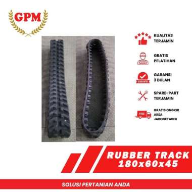 Rubber Track 180x60x45 GPM Cocok untuk Mini Crawler, Combine Harvester, Dumper dan Excavator