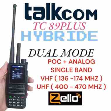 HT POC HYBRID TALKCOM TC 89 PLUS VHF UHF 403 MHZ ANDROID 4G ZELLO POC + ANALOG HYBRID ZELLO VHF 136