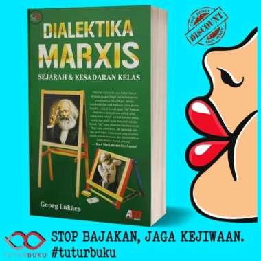 Dialektika Marxis Sejarah Dan Kesadaran Kelas - Georg Lukacs