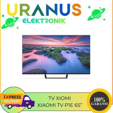 Xiaomi P1E 65 Inch Smart Tv Uhd 4K - Android Smart TV Xiaomi P1E 65" Smart Tv