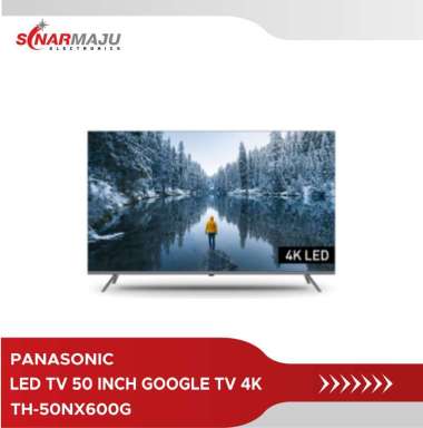 LED TV 50 INCH PANASONIC 4K HDR GOOGLE TV TH-50NX600G