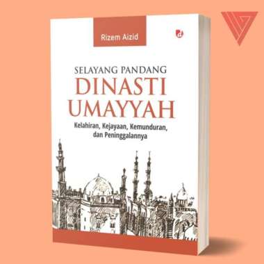 Buku selayang pandang dinasti umayyah/buku sejarah peradaban islam