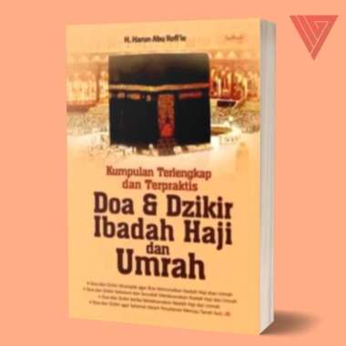 Buku Kumpulan Lengkap Dan Terpraktis Doa Dan Dzikir Ibadah Haji