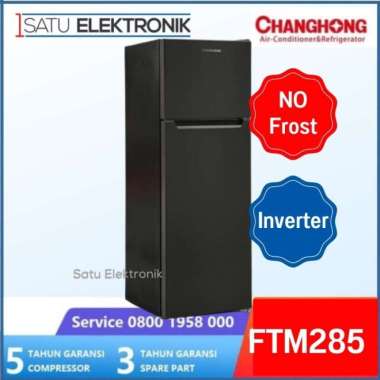 CHANGHONG FTM 285NIB Kulkas 2 Pintu 220L Inverter