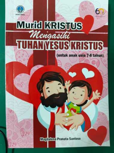 Murid Kristus Mengasihi Tuhan Yesus Kristus