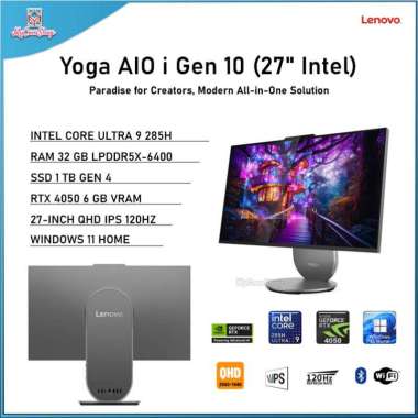 LENOVO YOGA AIO I GEN 10 ULTRA 9 285H 32GB RAM 1TB SSD RTX 4050 6GB 27-INCH QHD IPS