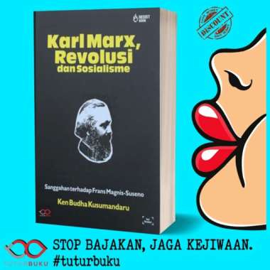 Karl Marx Revolusi Dan Sosialisme - Sanggahan Terhadap Franz Magnis Suseno  - Ken Budha Kusumandaru