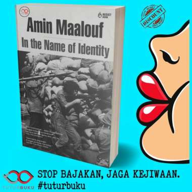 In The Name Of Identity - Atas Nama Identitas - Amin Maalouf