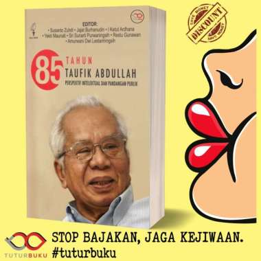 85 Tahun Taufik Abdullah Perspektif Intelektual Dan Pandangan Publik