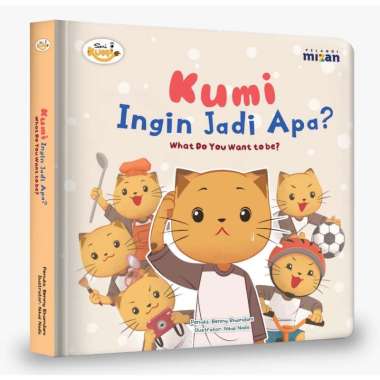 KUMI AND FRIENDS 1: KUMI INGIN JADI APA? (BOARDBOOK)