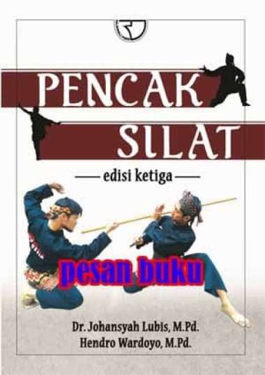 Buku Pencak Silat Edisi Ketiga Johansyah Lubis Multivariasi Multicolor