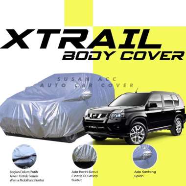 Body Cover Mobil xtrail sarung mobil xtrail/xtrail t30/xtrail t31/terrano/terrano xtrail/panther/inn