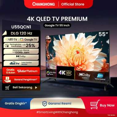 Changhong QLED TV 55 inch DLG 120HZ 4K Google TV Smart TV Dolby Audio DBX-TV Google Play Netflix You