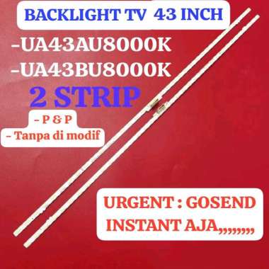 BACKLIGHT TV SAMSUNG 43 INC UA43AU8000K UA43BU8000K UA 43AU8000K 43BU8000K BL LAMPU PENERANGAN SENTE