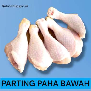 Paha Parting - Paha Bawah Ayam Potong - Paha Pentung Premium - Chicken Drumstick 1 kg