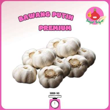Sayur Segar - Bawang Putih Premium /Premium Garlic 1 kg