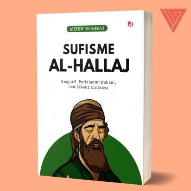 Buku Sufisme Al-Hallaj (Biografi, Perjalanan Ruhani & Pesona Cintanya) - Mahdi Isfahani - DIVA Press