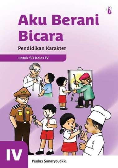 Pendidikan Karakter untuk Siswa SD Kelas IV - Aku Berani Bicara