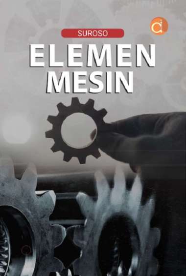 Buku Elemen Mesin - Suroso - Original Deepublish
