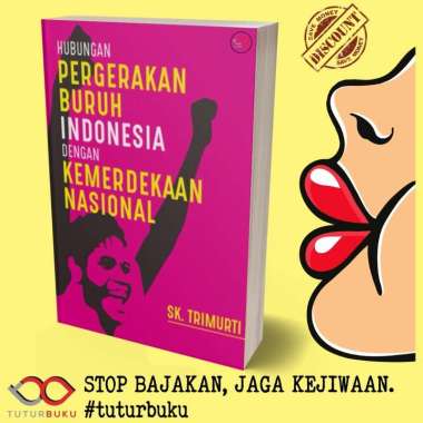 Hubungan Pergerakan Buruh Indonesia Dengan Kemerdekaan Nasional - SK Trimurti