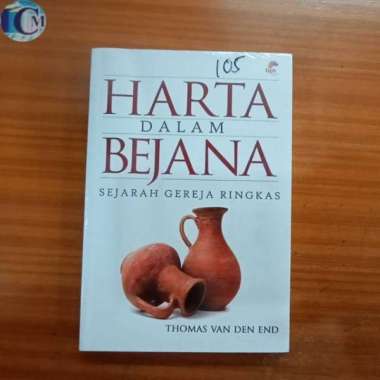 HARTA DALAM BEJANA - SEJARAH GEREJA RINGKAS - Thomas Van den End