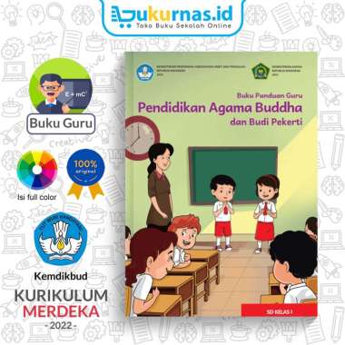 Buku Panduan Guru Pendidikan Agama SD Kelas 1 - Kurikulum Merdeka Agama Buddha