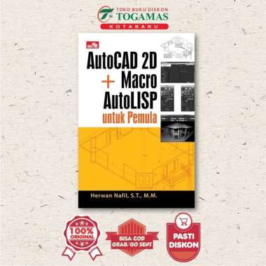 Autocad 2D & 3D + Macro Autolisp Untuk Pemula - Herwan Nafil, S.T., M.M