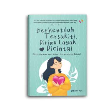 Yanita Buku Motivasi Psikologi Bacaan Berhentilah Tersakiti Dirimu Layak Dicintai Self Improvement P