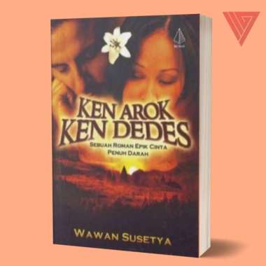 buku/novel ken arok ken dedes sebuah roman epik cinta penuh darah