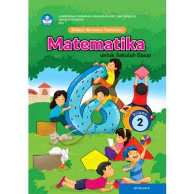 BUKU SISWA BELAJAR BERSAMA TEMANMU MATEMATIKA VOL.2 KELAS 6 KURIKULUM MERDEKA
