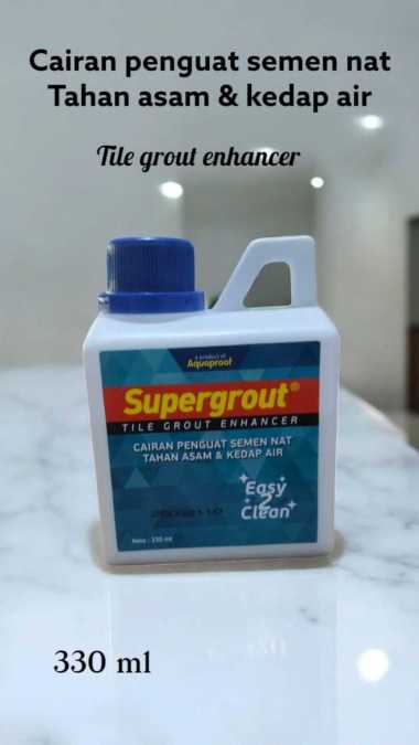 Cairan Penguat Semen Nat Keramik, Supergrout Tile Grout Enhancer - 330ml