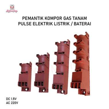 PEMANTIK PULSE ELEKTRIK LISTRIK BATERAI KOMPOR GAS TANAM IGNITION AC-220V 2 Pin