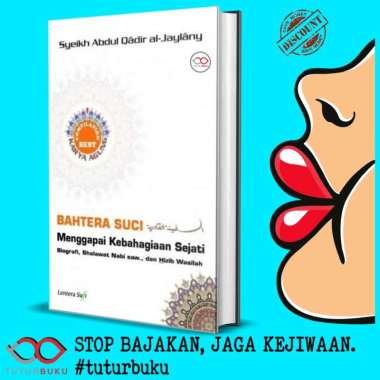 Bahtera Suci Menggapai Kebahagiaan Sejati - Syeikh Abdul Qadir Al Jaylany