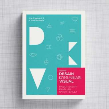 Buku Desain Komunikasi Visual - Dasar Panduan Untuk Pemula