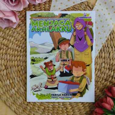 Komik Anak Islami Tarbiyah Khuluqiyah Menjaga Akhlakku