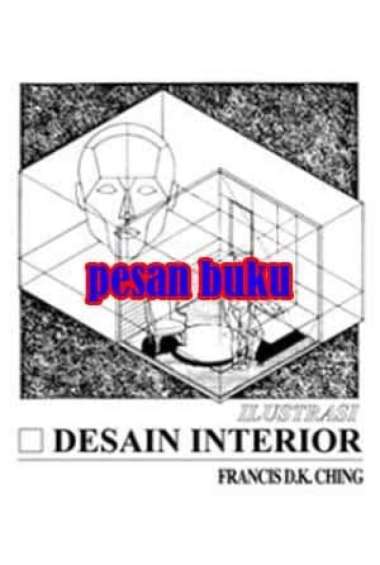Buku ILUSTRASI DESAIN INTERIOR FRANCIS D.K.CHING Multivariasi Multicolor