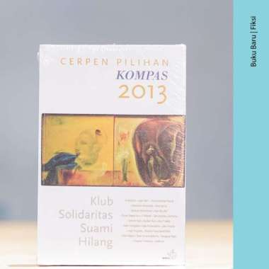 Buku Klub Solidaritas Suami Hilang: Cerpen Pilihan Kompas 2013 Multivariasi Multicolor