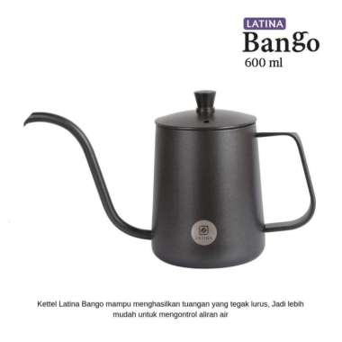 LATINA Bango Drip Kettle 600 ML Alat Seduh Teko Kopi Leher Angsa V60