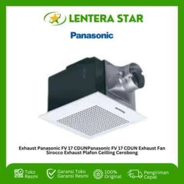 Exhaust Panasonic FV 17 CDUN Panasonic FV17CDUN Exhaust Fan Sirocco Exhaust Plafon Ceilling Cerobong