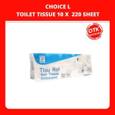 CHOICE L TISSUE TISSU TISU TOILET TISU GULUNG 10X220S