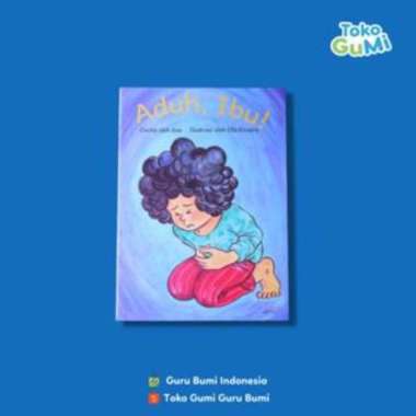 Guru Bumi Buku Cerita Aduh, Ibu!
