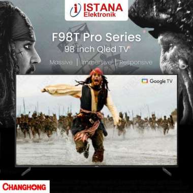 CHANGHONG 98 INCH QLED 4K DIGITAL SMART ANDROID GOOGLE TV U98FT PRO