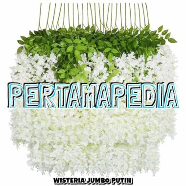 Bunga Plastik/Daun Rambat/Rumput Plastik/Floral Foam/Wisteria Jumbo warna Putih