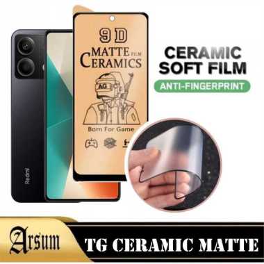 Anti Gores Layar Ceramic REDMI NOTE 13 / NOTE 13 PRO Matte REDMI NOTE 13