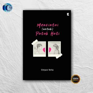 Mencintai (Untuk) Patah Hati - Stefani Bella