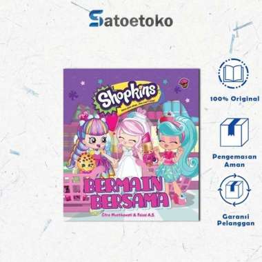 SALE - SHOPKINS SHOPPIES: BERMAIN BERSAMA - CITRA MUSTIKAWATI