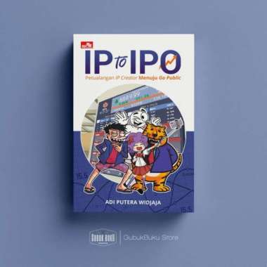 Buku IP TO IPO - Petualangan IP Creator Menuju Go Public Multivariasi Multicolor