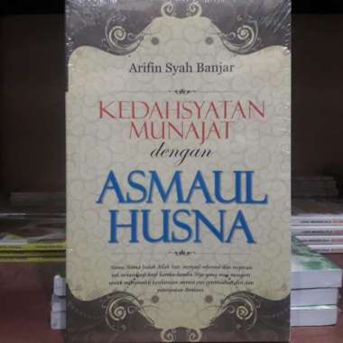 Buku Kedahsyatan Munajat Dengan Asmaul Husna